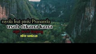 Download Lagu rayola feat Pinki Prananda -usah dikana Kana lagu Minang papuler MP3 Download Lagu rayola feat Pinki Prananda -usah dikana Kana lagu Minang papuler MP3