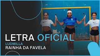 Video thumbnail of "Ludmilla - Rainha da Favela (LETRA OFICIAL)"