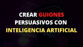 📣 Guiones persuasivos con AI