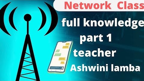 network section full knowledge part fist teacher ashwini lamba
