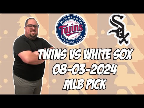 Minnesota Twins vs Chicago White Sox 8/3/24 MLB Pick & Prediction | MLB Betting Tips