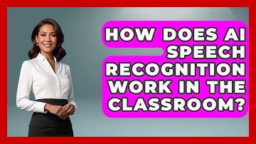 How Does AI Speech Recognition Work In The Classroom? - Safe AI for The Classroom