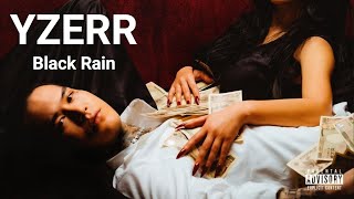 YZERR - Black Rain (feat. Tiji Jojo I Lyrics with English Translation)