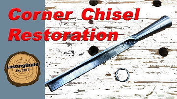 Restoring a Hand Forged Corner Chisel