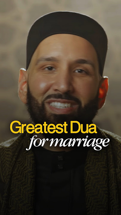 The Greatest dua for Marriage 🤯 | Imam Omar Suleiman