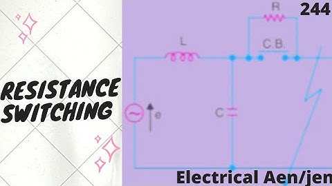 Resistance Switching || Resistance Switching In Circuit Breaker ||