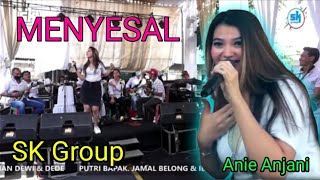Menyesal - Anie Anjani| SK Group