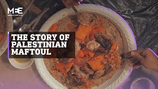 The story of Palestinian Maftoul