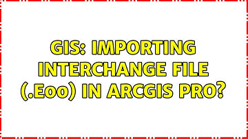GIS: Importing interchange file (.e00) in ArcGIS Pro?