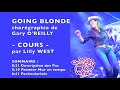 [COURS] GOING BLONDE de Gary O'REILLY, enseignée par Lilly WEST
