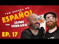 Ep 17 con jaime ferraro  tom segura en espaol english subtitles