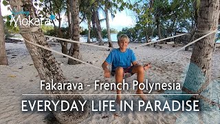 Living in Paradise - Fakarava, French Polynesia