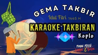 Karaoke TAKBIRAN Versi Idul Fitri 1445 H/2024 M