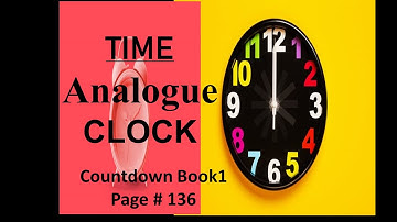 COUNTDOWN book1(oxford) third edition (page 136) grade 1 maths "TIME Analogue CLOCK"