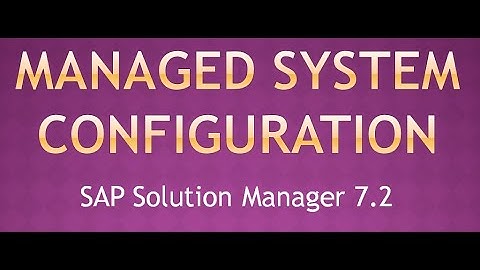 Managed System Configuration - SAP Solman 7 2