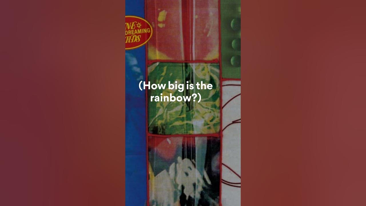 Tune-Yards, How Big Is The Rainbow (Lyrics - Chorus)
