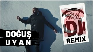 Doğuş ft. Dj Engin Dee - Uyan / Oryantel Remix Versiyon Resimi