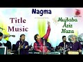 Mujtaba aziz naza  nagma instrument  title music  intro music  urs rajpipla  2023