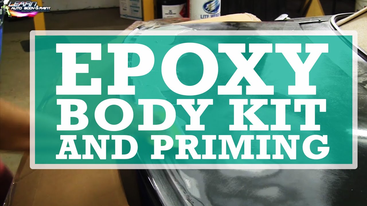 Epoxy Body Kit and Priming YouTube