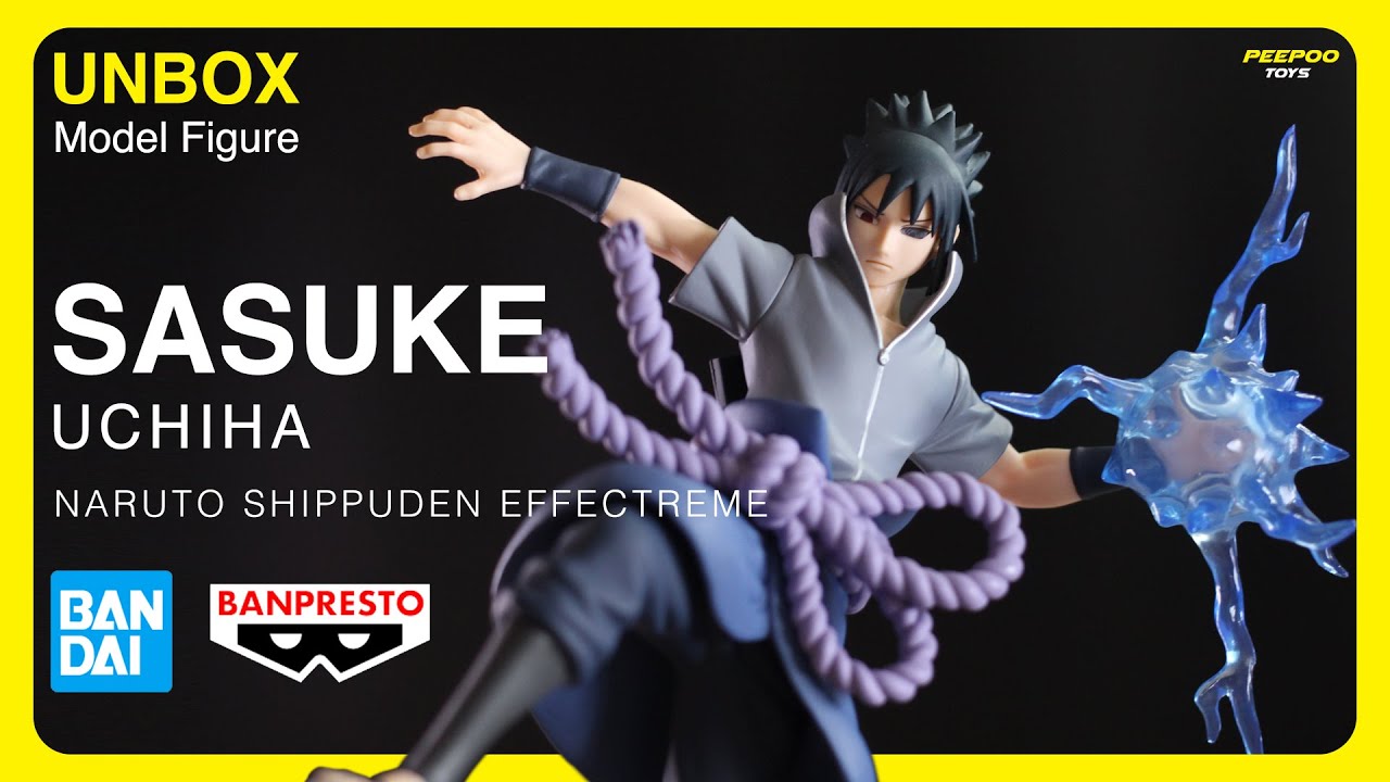 Unboxing Naruto: Shippūden EFFECTREME UCHIHA SASUKE Figure 