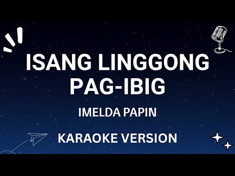 Video thumbnail for Isang Linggong Pag-Ibig - Imelda Papin | OPM