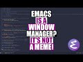 Turn Emacs Into A Window Manager With EXWM