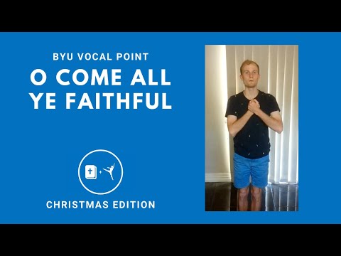 Oh, Come, All Ye Faithful - BYU Vocal Point