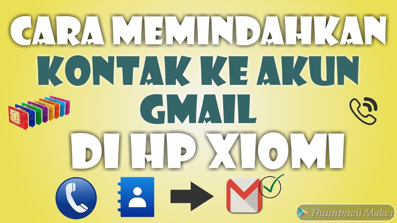 Cara Memindahkan Kontak Ke Gmail Xiaomi - My Pdf