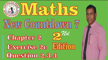 [Maths] New Countdown 7, 2nd Edition Ch.2 Ex. 2c Q. 2, 3 & 4