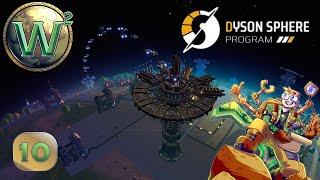Dyson Sphere Program, Episode 10 - Let's Play, Stream