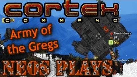 Beware the Army of Gregs! Cortex Command WW3 Campaign (Modded) Part 4 | Neos Plays
