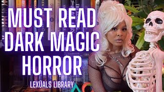 Must-Read Dark Magic Horror | Lexual's Library