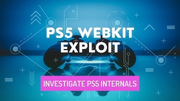 PS5 Webkit Exploit Allows The Internals of PS5 To Be Investigated