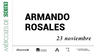 Miércoles de SOMA | Armando Rosales