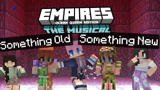 Something Old Something New 🎀LYRICS🎀 | Empires: The Musical