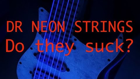 DR Neon guitar strings: do they suck?