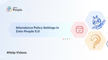 Attendance Policy Settings in Zoho People 5.0 | Help Videos | Zoho People