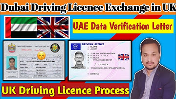 UK Driving Licence Process | Dubai Driving Licence Exchange in UK | UAE Data Verification Letter