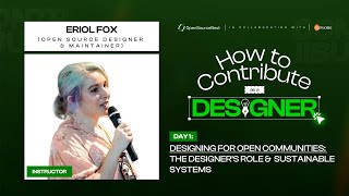Design Workshop - Day 1: Designing for Open Communities With Eriol Fox
