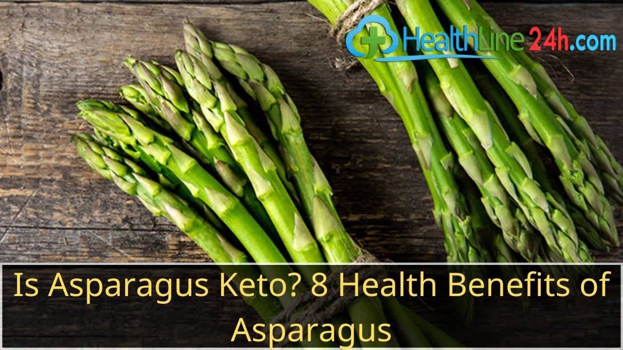 Is Asparagus Keto? 8 Health Benefits of Asparagus YouTube