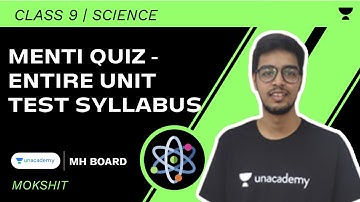 Menti Quiz - Entire Unit Test Syllabus | SSC 9 | Science | Mokshit Mehta