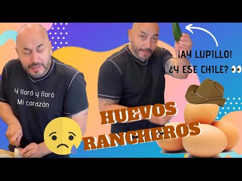 Lupillo Rivera- "La Cocina De Lupillo" HUEVOS RANCHEROS