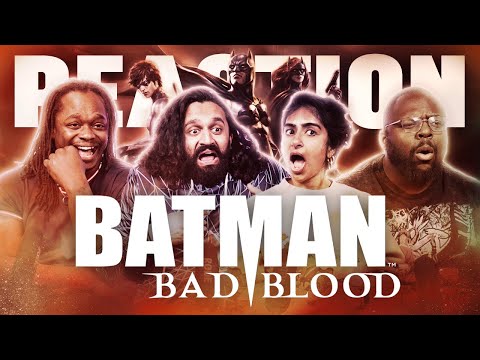 Batman: Bad Blood - Group Reaction