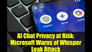 AI Chat Privacy at Risk: Microsoft Warns of Whisper Leak Attack