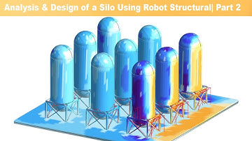 🔧📊 Full Analysis & Design of a Silo Using Robot Structural 🏗️ | Part 2 & 2 🚀"