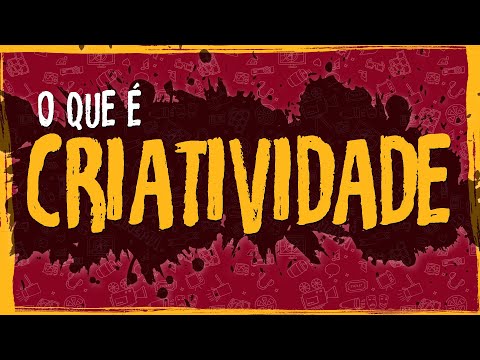 Vídeo: O Que é Criatividade