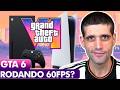 GTA 6 a 60 FPS e rodando melhor no PS5?
