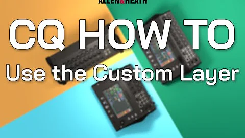 CQ How To - Use the Custom Layer