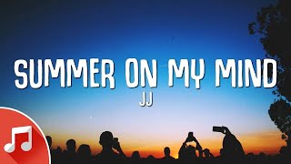 JJ - Still (I Got Summer On My Mind) LYRICS (FORTELLA Remix)