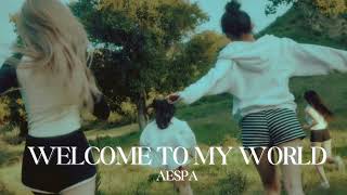 [Ringtone]  Aespa Welcome To My World Part 1